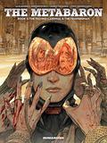 The Metabaron Vol.2: The Techno-Cardinal  The Transhuman - Oversized Deluxe (Méta-Baron #3-4) by Alejandro Jodorowsky