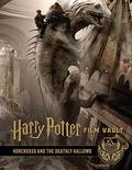 Harry Potter: Film Vault: Volume 3: Horcruxes and The Deathly Hallows (Harry Potter: Film Vault #3) by Jody Revenson