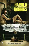 A Stone for Danny Fisher by Harold Robbins
