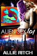 Alien Sex 101 (Alien Sex Ed #1-2) by Allie Ritch