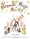 Maxwell's Magic Mix-Up by Linda Ashman