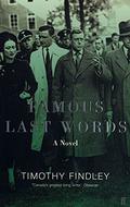 Famous Last Words by Timothy Findley