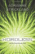 Wordless by AdriAnne Strickland