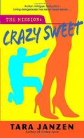Crazy Sweet (Steele Street #6) by Tara Janzen