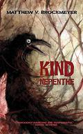 Kind Nepenthe by Matthew V. Brockmeyer