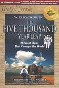 The Five Thousand Year Leap: 28 Great Ideas That Changed the World by W. Cleon Skousen, Glenn Beck