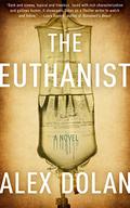 The Euthanist by Alex Dolan