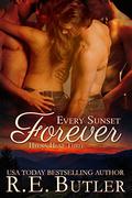 Every Sunset Forever by R.E. Butler