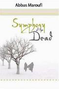 Symphony of the Dead by Abbas Maroufi, عباس معروفی