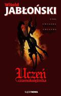 Uczeń czarnoksiężnika (Gwiazda Wenus, gwiazda Lucyfer #1) by Witold Jabłoński