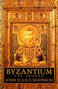 Byzantium: The Apogee (A History of Byzantium #2) by John Julius Norwich