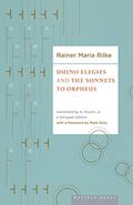 Duino Elegies and The Sonnets to Orpheus by Rainer Maria Rilke, Mark Doty
