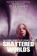 Shattered Worlds: Six Dystopian Novels by Scott Cramer