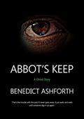 Abbot’s Keep: A Ghost Story by Benedict Ashforth