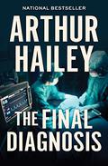 The Final Diagnosis by Arthur Hailey