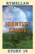 Identity Crisis: Story 19 (Rymellan #4) by Sarah Ettritch