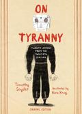 On Tyranny: Twenty Lessons from the Twentieth Century graphic edition by Timothy Snyder