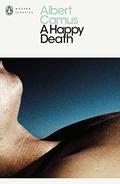 A Happy Death by Albert Camus