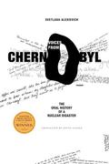 Voices from Chernobyl: The Oral History of a Nuclear Disaster (Voices of Utopia #4) by Keith Gessen