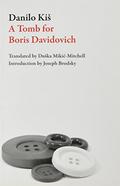 A Tomb for Boris Davidovich by Danilo Kiš, William T. Vollmann