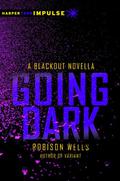 Going Dark (Blackout #0.5) by Robison Wells