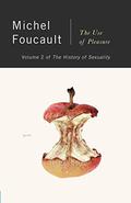 The History of Sexuality, Volume 2: The Use of Pleasure (The History of Sexuality #2) by Michel Foucault