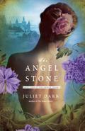 The Angel Stone (Fairwick Chronicles #3) by Juliet Dark