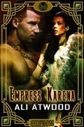 Empress Karena by Ali Atwood