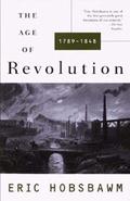 The Age of Revolution: 1789-1848 (Modern History #1) by Eric J. Hobsbawm