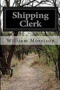 Shipping Clerk by William Morrison