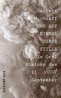 Und auf einmal diese Stille: Die Oral History des 11. September  (suhrkamp taschenbuch) by Garrett M. Graff