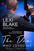 The Dom Who Loved Me by Lexi Blake