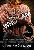 This is Who I Am by Cherise Sinclair
