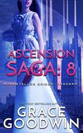 Ascension Saga: 8 - Destiny, Part 2 by Grace Goodwin