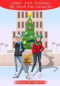 Comet's First Christmas (The North Pole Chronicles #1) by Delilah Night