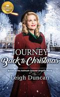 Journey Back to Christmas: Based on the Hallmark Channel Original Movie by Leigh Duncan