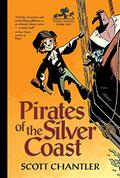 Pirates of the Silver Coast (Three Thieves #5) by Scott Chantler