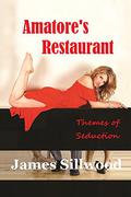 Amatore's Restaurant (Amatore's Restaurant #1-3) by James Sillwood