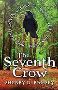 The Seventh Crow by Sherry D. Ramsey