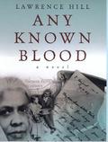 Any Known Blood by Lawrence Hill