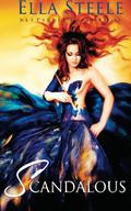 Scandalous (Scandalous #1) by Ella Steele