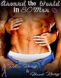 Around the World in 80 Men by Brandi Ratliff, Rebecca Ratliff