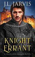 Knight Errant (Highland Passage #2) by J.L. Jarvis