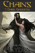 Chains of a Dark Goddess by David Alastair Hayden