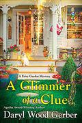 A Glimmer of a Clue (A Fairy Garden Mystery #2) by Daryl Wood Gerber