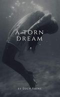 A Torn Dream by Lucy Rains