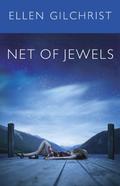 Net of Jewels by Ellen Gilchrist