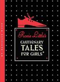 Rosie Little's Cautionary Tales for Girls by Danielle Wood