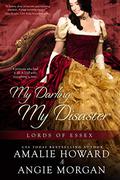 My Darling, My Disaster (Lords of Essex #2) by Angie Morgan