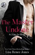 The Master Undone by Lisa Renee Jones